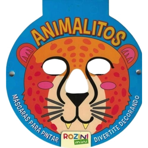 Animalitos - Mascaras Para Pintar, De No Aplica. Editorial Rozini, Tapa Blanda En Español