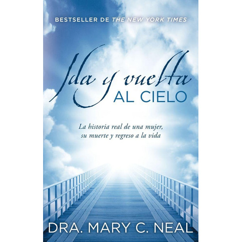 Ida Y Vuelta Al Cielo - Mary C. Neal