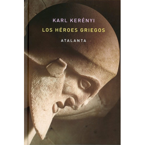 Karl Kerényi Los Héroes Griegos Atalanta Tapa Dura