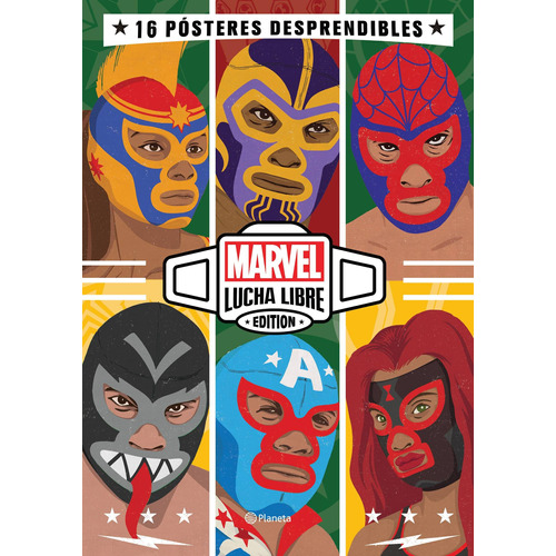 Marvel Lucha Libre. Libro póster, de Marvel. Serie Marvel Editorial Planeta México en español, 2021