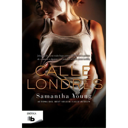 Calle Londres, De Young, Samantha. Editorial B De Bolsillo (ediciones B), Tapa Blanda En Español
