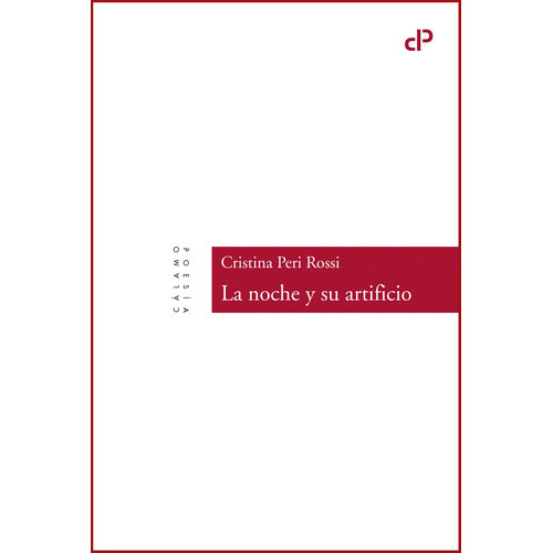 La Noche Y Su Artificio, De Peri Rossi, Cristina. Editorial Calamo (w), Tapa Blanda En Español