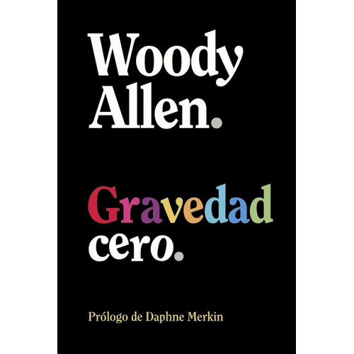 Libro Gravedad Cero - Allen, Woody