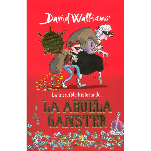 La Increíble Historia De... La Abuela Gánster, De David Walliams. 9585855205, Vol. 1. Editorial Editorial Penguin Random House, Tapa Blanda, Edición 2014 En Español, 2014