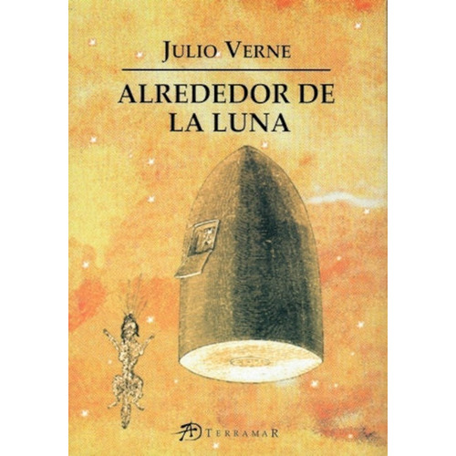 Alrededor De La Luna, De Julio Verne. Editorial Terramar En Español