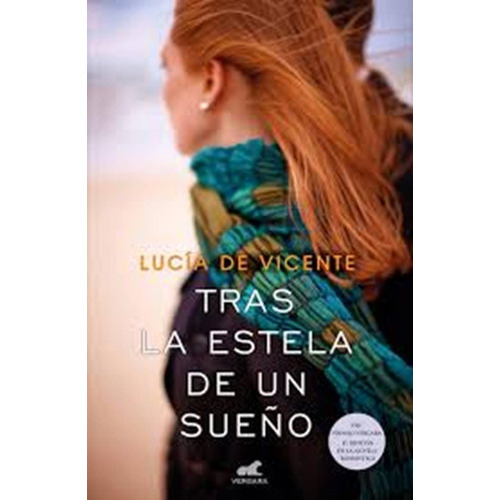 Tras La Estela De Un Sueño, De Lucía De Vicente. Editorial Vergara En Español