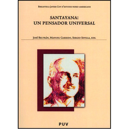 Santayana: Un Pensador Universal, De Es Varios Y Otros. Editorial Publicacions De La Universitat De València, Tapa Blanda En Español, 2011