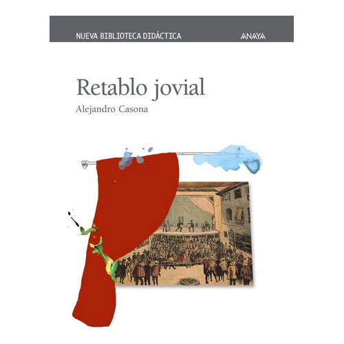 Retablo Jovial, de Casona, Alejandro. Editorial ANAYA INFANTIL Y JUVENIL, tapa blanda en español