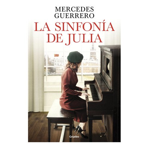 La Sinfonia De Julia, De Mercedes Guerrero. Editorial Grijalbo En Español