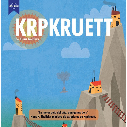 Krpkruett. Guía de viaje, de Busquet Mendoza, Josep. Editorial DIBBUKS, tapa dura en español, 2017