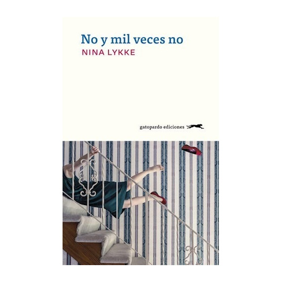 No Y Mil Veces No - Nina Lykke - Gatopardo - Libro