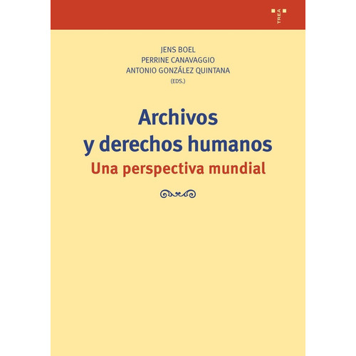 Archivos Y Derechos Humanos, De Boel, Jens. Editorial Ediciones Trea, S.l., Tapa Blanda En Español