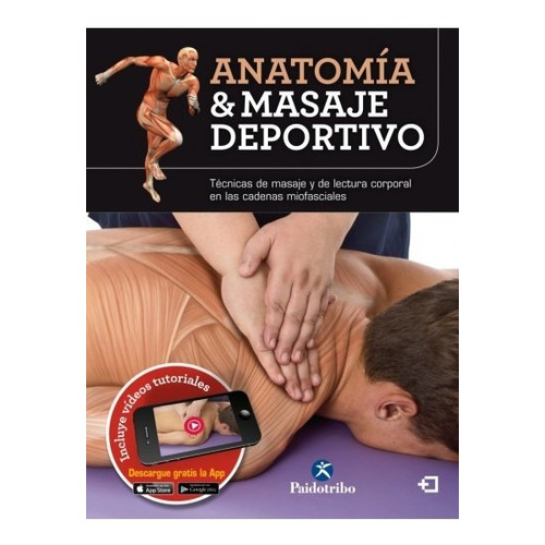 Anatomía Y Masaje Deportivo - Ed. Paidotribo