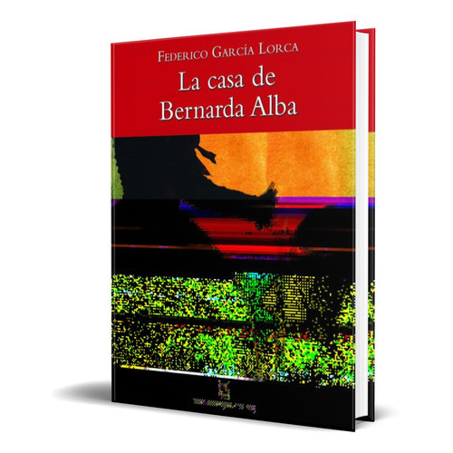 La Casa De Bernarda Alba, De Federico Garcia Lorca. Editorial Teide, Tapa Blanda En Español, 2010