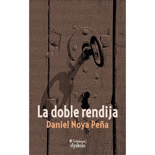 La Doble Rendija, De Noya Peña,daniel. Editorial Editorial Canal De Distribucion, Tapa Blanda En Español