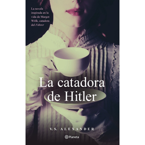 Libro La Catadora De Hitler - V. S. Alexander 100% Original