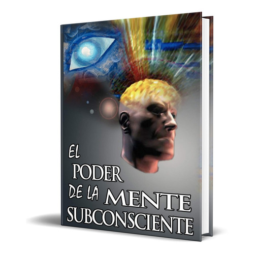 Libro El Poder De La Mente Subconsciente [ Original ]