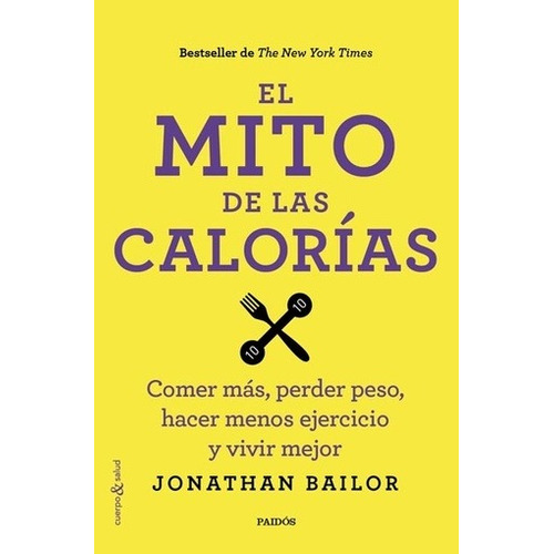 Mito De Las Calorias, El - Jonathan Bailor