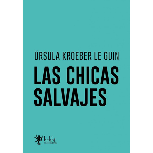 Chicas Salvajes, Las - Ursula Kroeber