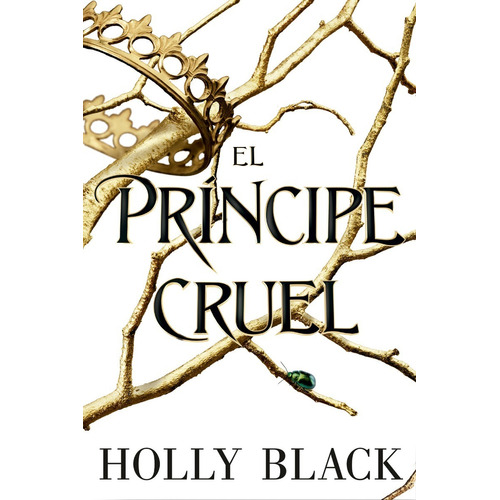 El Príncipe Cruel: , de Holly Black. , vol. No. Editorial Hidra, tapa blanda, edición no en español, 1