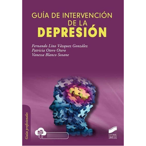 Libro Guía De Intervención De La Depresión, De Vázquez González, Fernando Lino. Editorial Sintesis, Tapa Blanda En Español, 2019