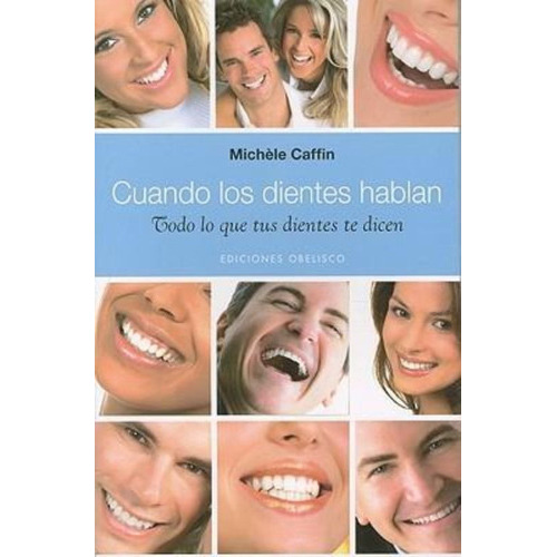 Cuando Los Dientes Hablan, De Caffin, Michèle. Editorial Ediciones Obelisco S.l., Tapa Blanda En Español