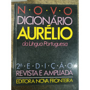 Novo Dicionario Aurelio Da Lingua Portuguesa * 2º Ed. * 