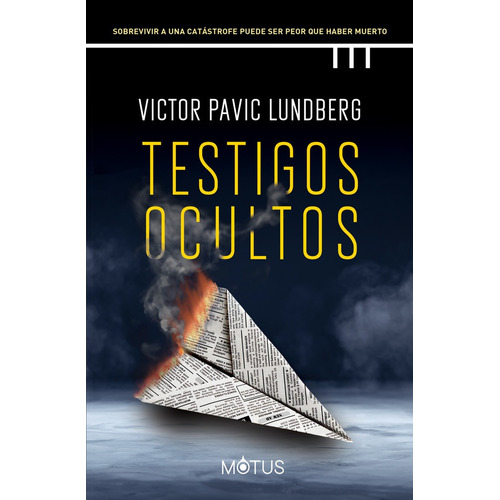 Libro Testigos Ocultos - Victor Pavic Lundberg - Motus