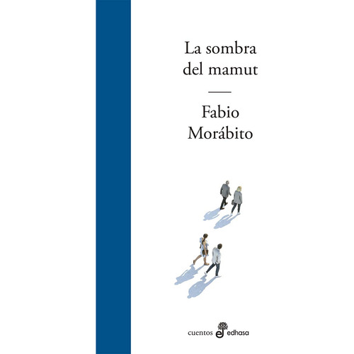 Libro La Sombra Del Mamut - Fabio Morabito - Edhasa