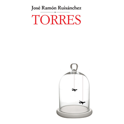 Torres, de Ruisánchez, José Ramón. Serie Biblioteca Era Editorial Ediciones Era, tapa blanda en español, 2021