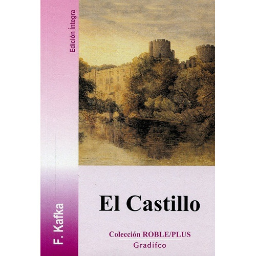 El Castillo - Serie Roble Plus, De Kafka, Franz. Editorial Gradifco, Tapa Blanda En Español