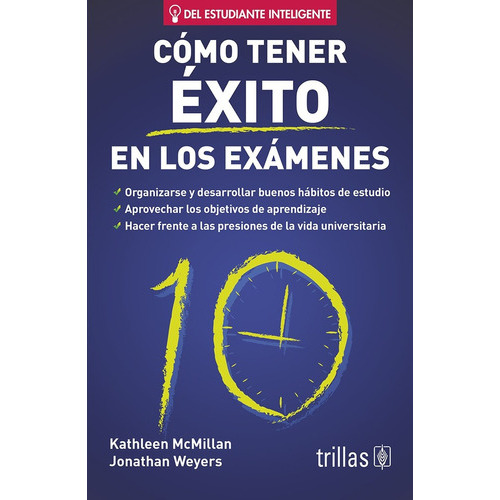 Como Tener Éxito En Los Exámenes, De  Mcmillan, Kathleen  Weyers, Jonathan. , Tapa Blanda, Edición 2014 En Español, 2014