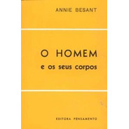 Livro O Homem E Seus Corpos Annie Besant - Tra