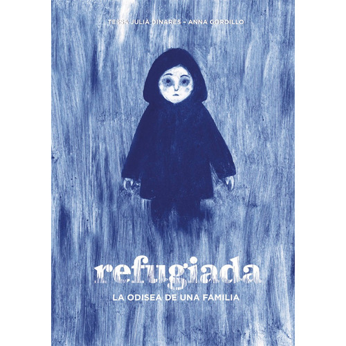 Refugiada, De Julià Dinarès, Tessa. Editorial La Galera, Sau, Tapa Dura En Español