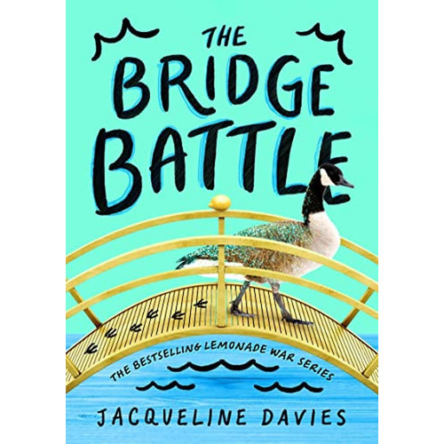 The Bridge Battle (The Lemonade War Series, 6) (Libro en Inglés), de Davies, Jacqueline. Editorial Clarion Books, tapa pasta dura en inglés, 2022