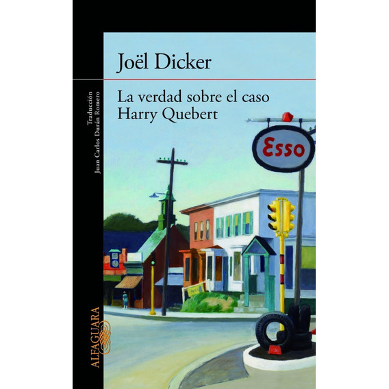 La Verdad Sobre El Caso Harry Quebert - Joel Dicker, de Dicker, Joël. Editorial Alfaguara, tapa blanda en español, 2013
