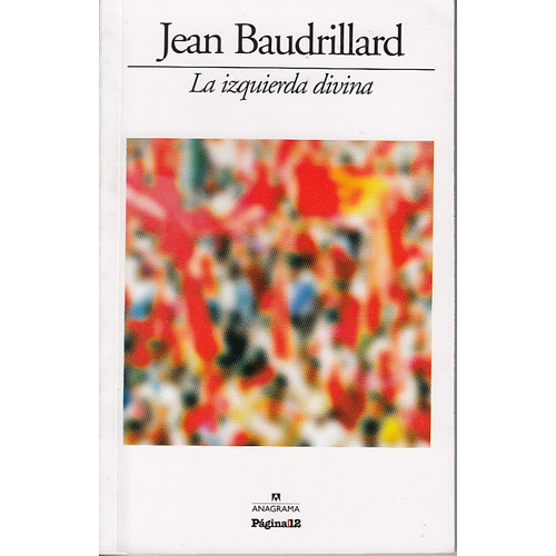 La Izquierda Divina - Jean Braudrillard