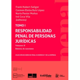 Responsabilidad Penal De Personas Jurídicas. Volumen Ii, De Frank Hubert Saliger. Editorial Tirant Lo Blanch, Tapa Blanda, Edición 1 En Español, 2023