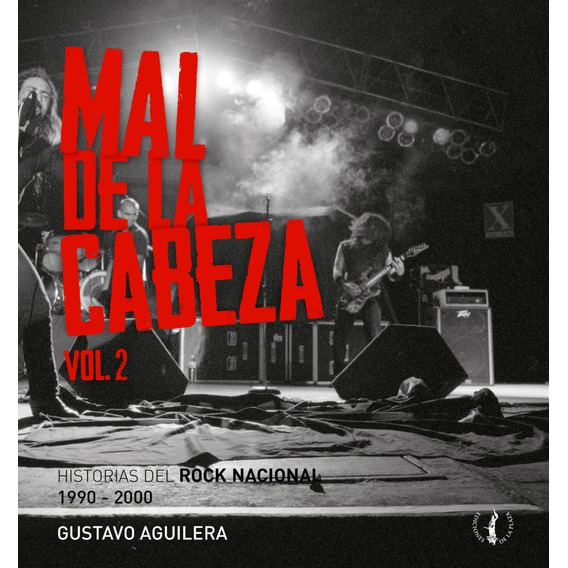 Mal De La Cabeza Vol 2 / Gustavo Aguilera (envíos)