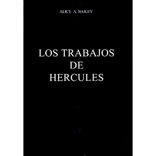 Los Trabajos De Hercules - Alice Bailey Libro Nuevo Original