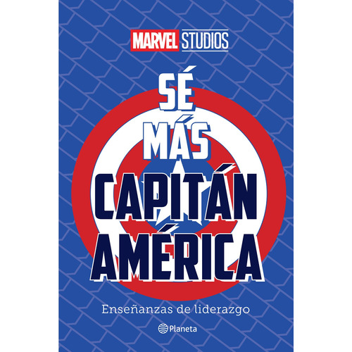 Sé más Capitán América, de Marvel. Serie Marvel Editorial Planeta México, tapa dura en español, 2022