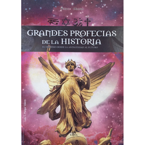 Grandes Profecías De La Historia, De Luis T. Melgar Valero. Editorial Libsa En Español