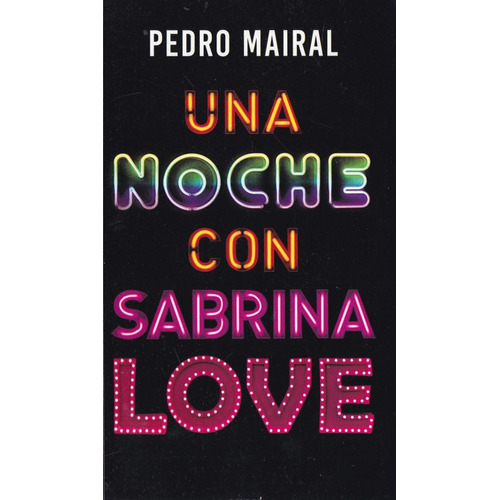 Una Noche Con Sabrina Love - Mairal Pedro