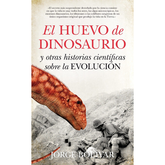 Huevo De Dinosaurio Y Otras Historias Sobre La Evolución 