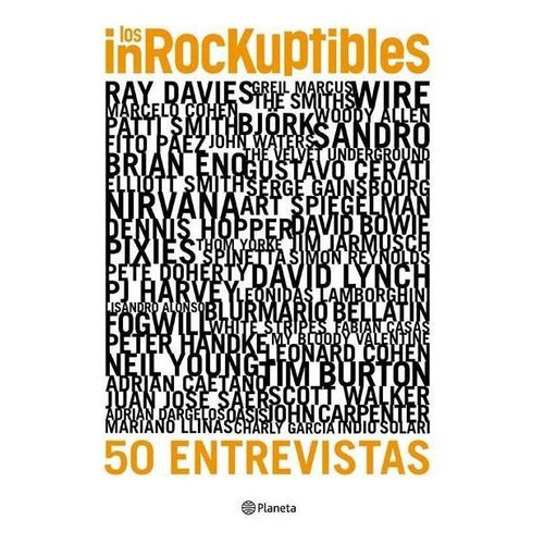 Los Inrockuptibles: 50 Entrevistas, De Vários Autores. Editorial Planeta, Tapa Blanda En Español, 2012