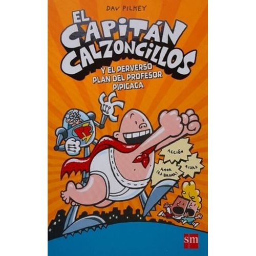 Capitan Calzoncillos Iv - El Capitan Calzoncillos Y El Perve
