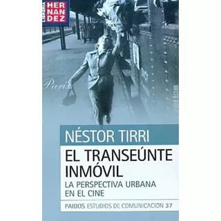 Transeunte Inmovil, El - Nestor Tirri, De Néstor Tirri. Editorial Paidós En Español