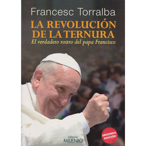 La Revolución De La Ternura, De Francesc Torralba. Editorial Ediciones Gaviota, Tapa Blanda, Edición 2014 En Español