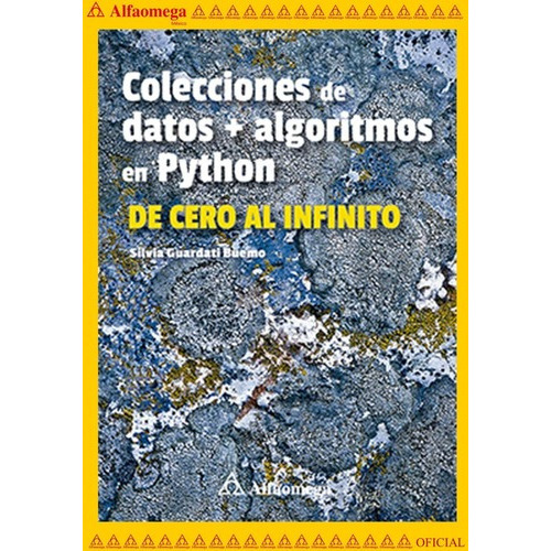 Libro Ao Colecciones De Datos + Algoritmos En Python - De Cero Al Infinito, De Guardati Buemo, Silvia. Editorial Alfaomega Grupo Editor, Tapa Blanda, Edición 1 En Español, 2022