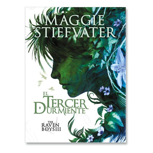 Raven Boys 3: El Tercer Durmiente - Maggie Stiefvater